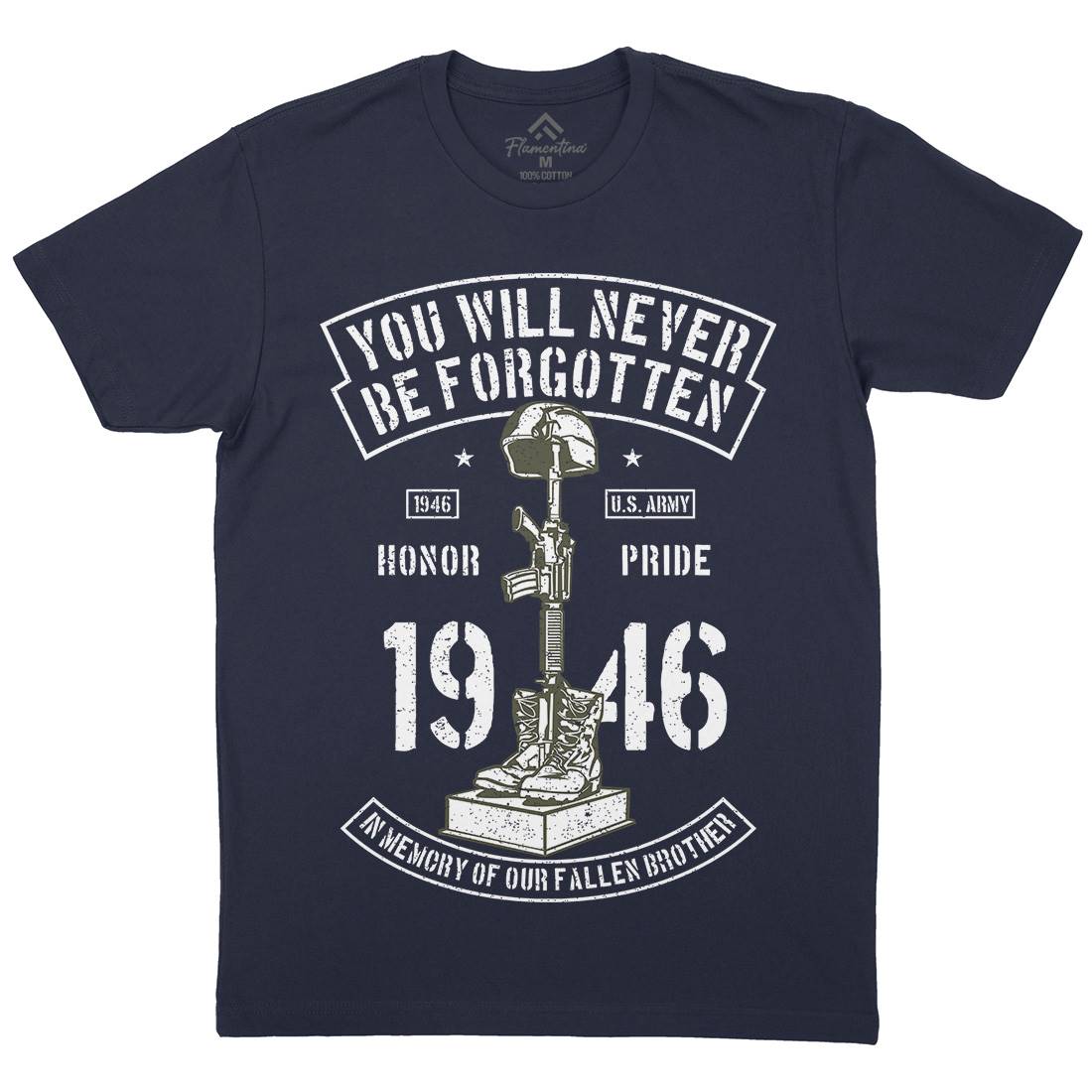 You Will Never Be Forgotten Mens Organic Crew Neck T-Shirt Army A800