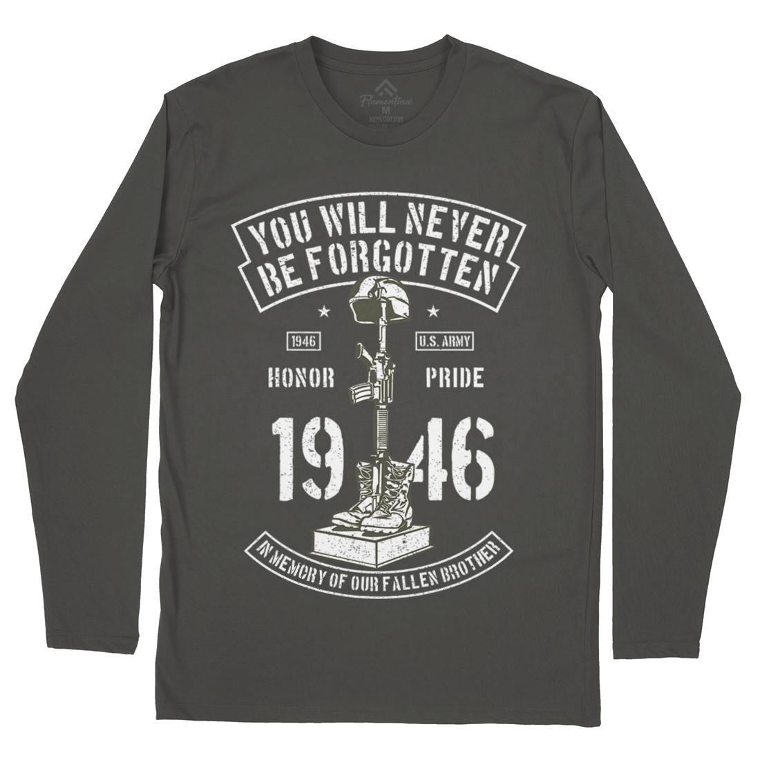 You Will Never Be Forgotten Mens Long Sleeve T-Shirt Army A800