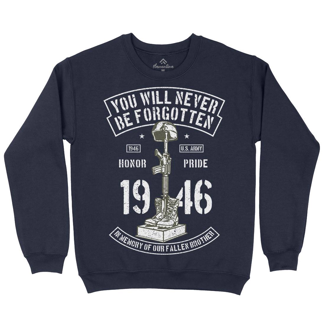 You Will Never Be Forgotten Mens Crew Neck Sweatshirt Army A800