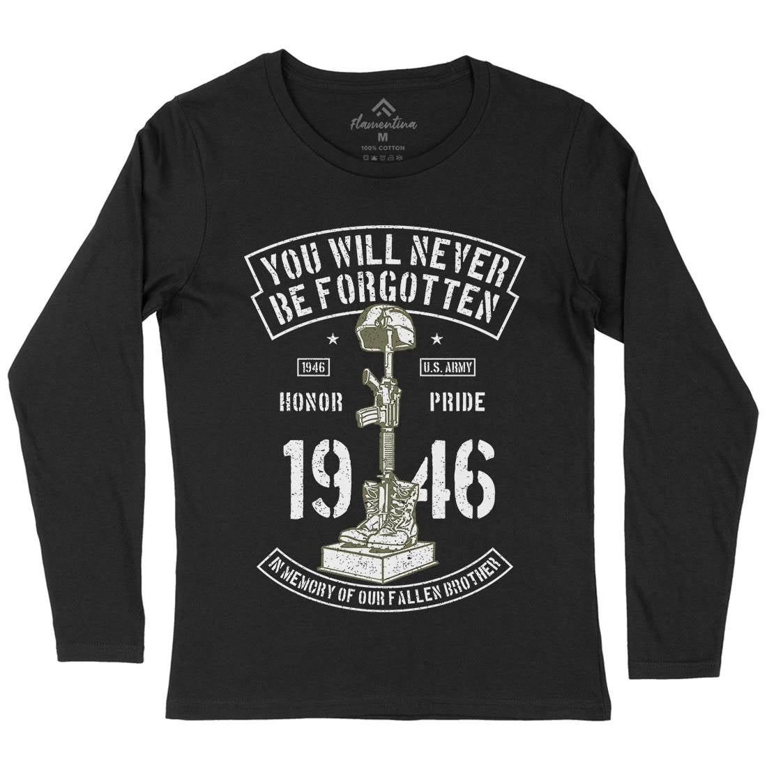 You Will Never Be Forgotten Womens Long Sleeve T-Shirt Army A800