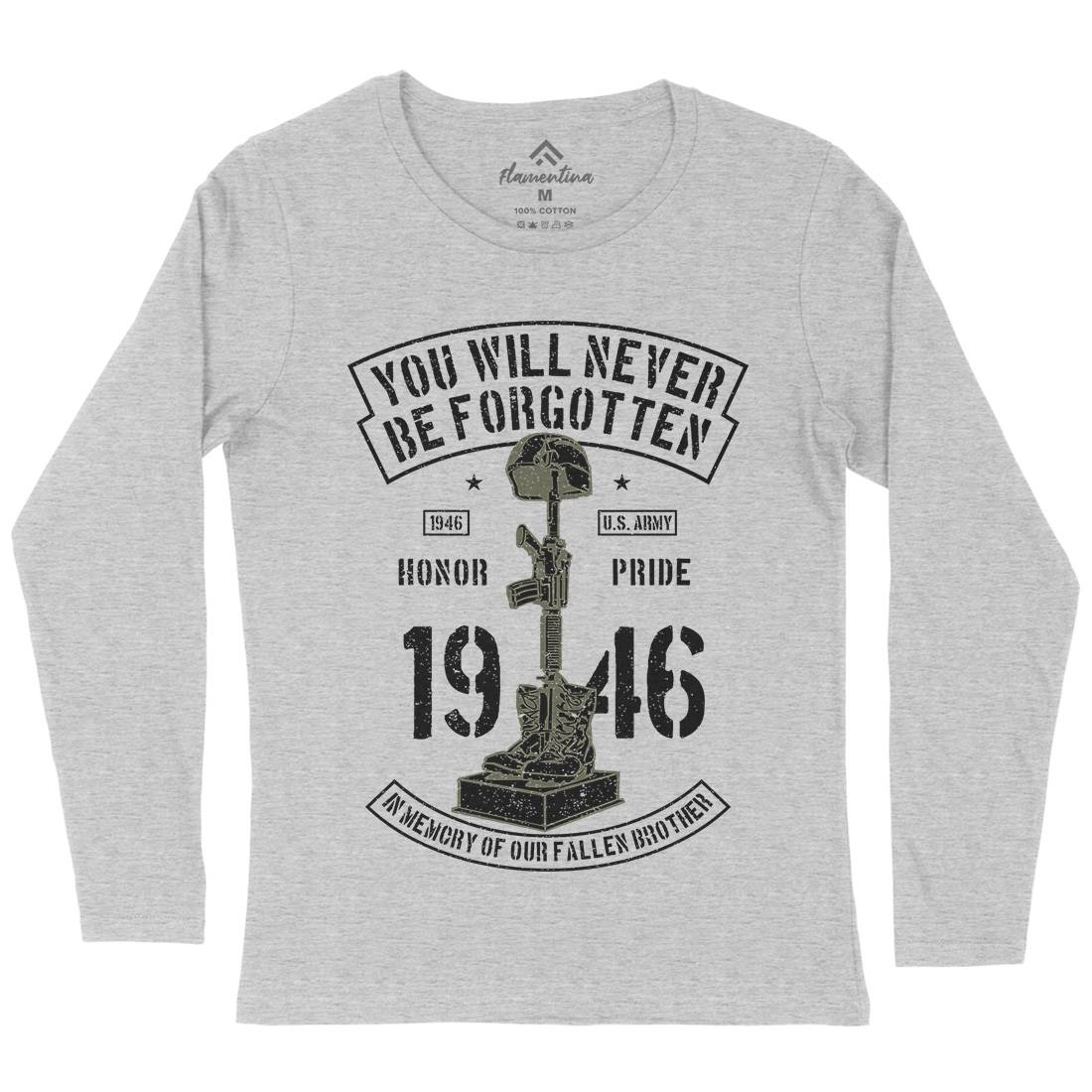 You Will Never Be Forgotten Womens Long Sleeve T-Shirt Army A800