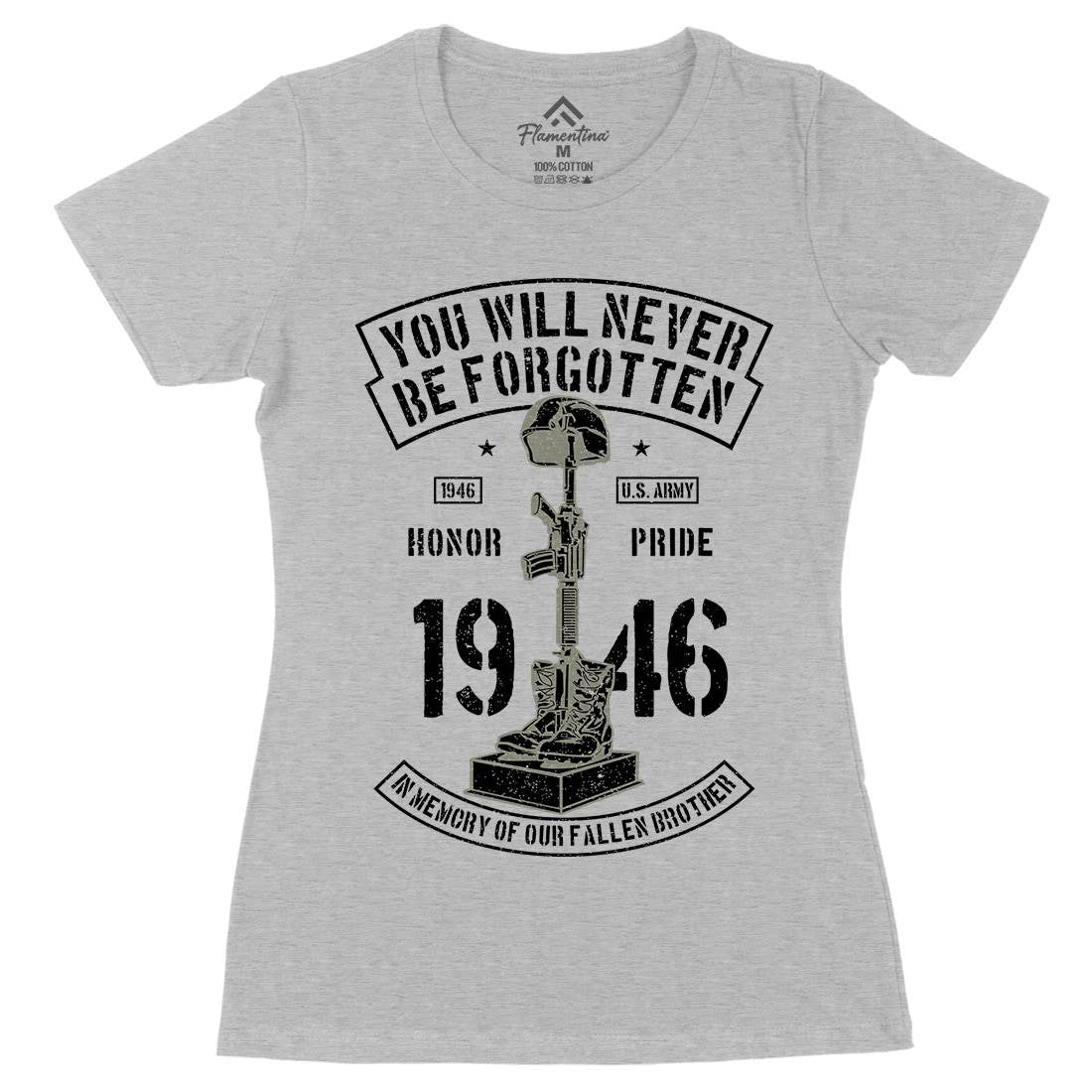 You Will Never Be Forgotten Womens Organic Crew Neck T-Shirt Army A800
