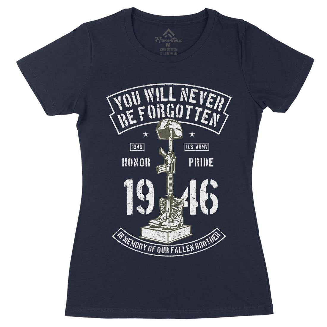 You Will Never Be Forgotten Womens Organic Crew Neck T-Shirt Army A800