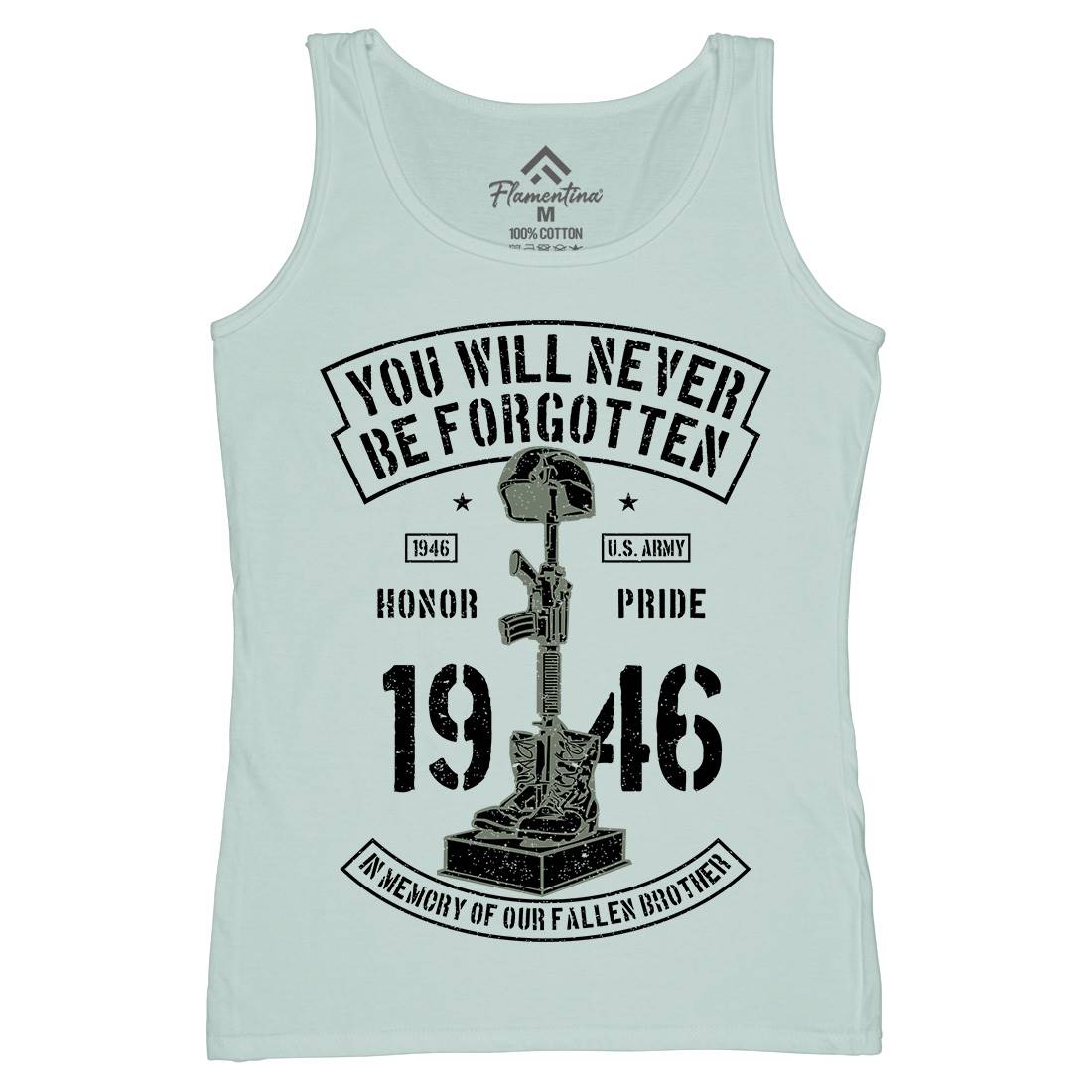 You Will Never Be Forgotten Womens Organic Tank Top Vest Army A800