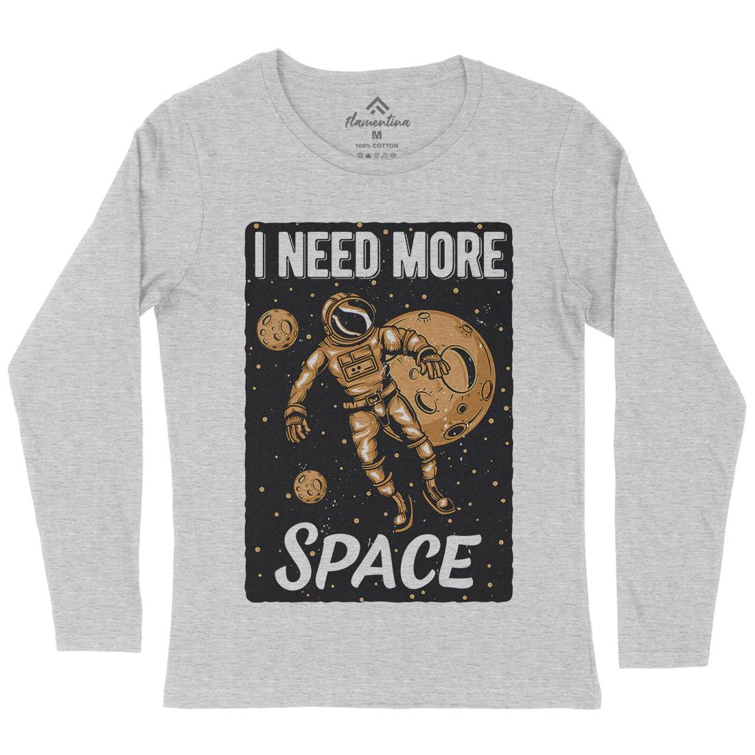 Need More Womens Long Sleeve T-Shirt Space B168
