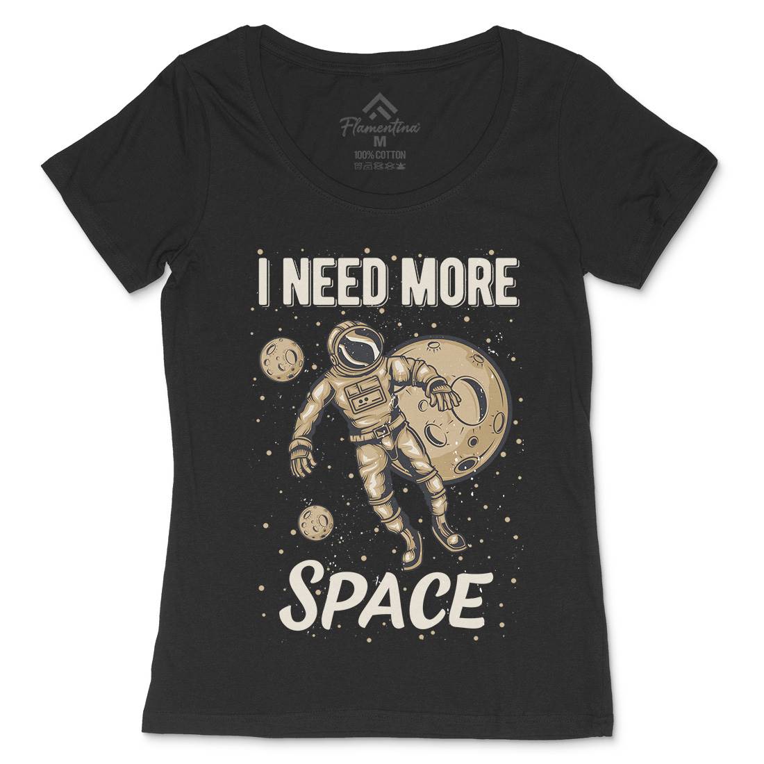 Need More Womens Scoop Neck T-Shirt Space B168