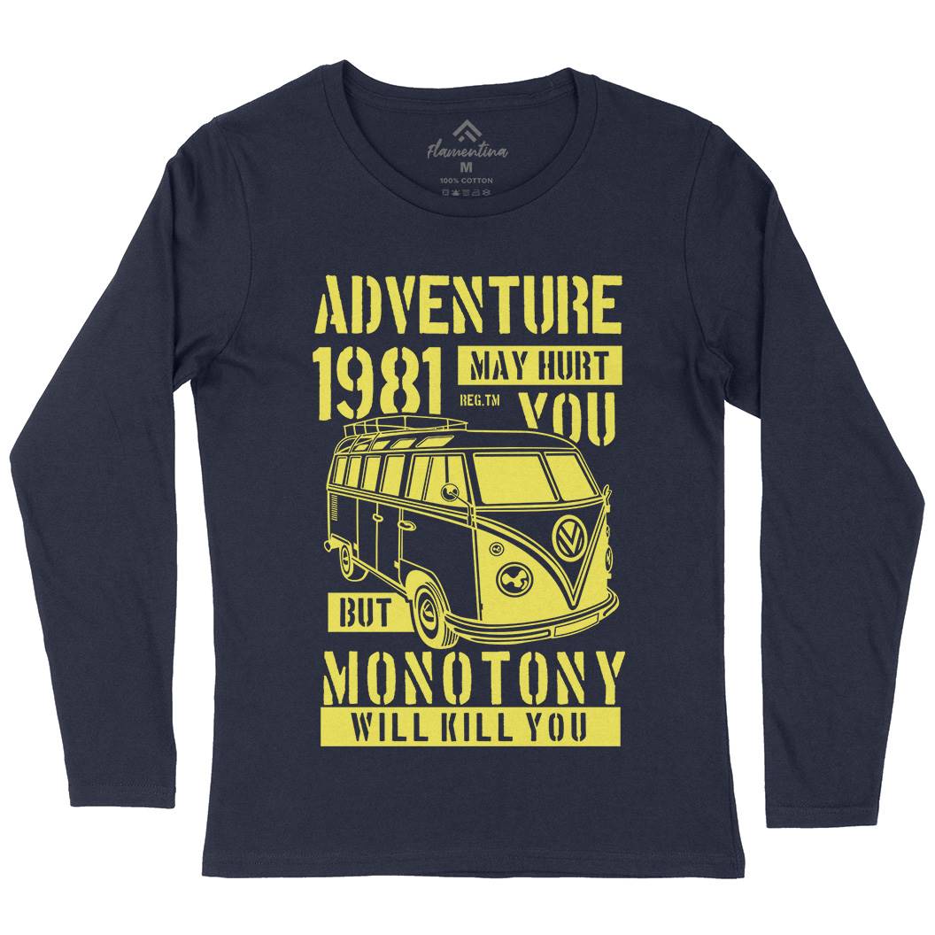Adventure May Hurt You Womens Long Sleeve T-Shirt Nature B175