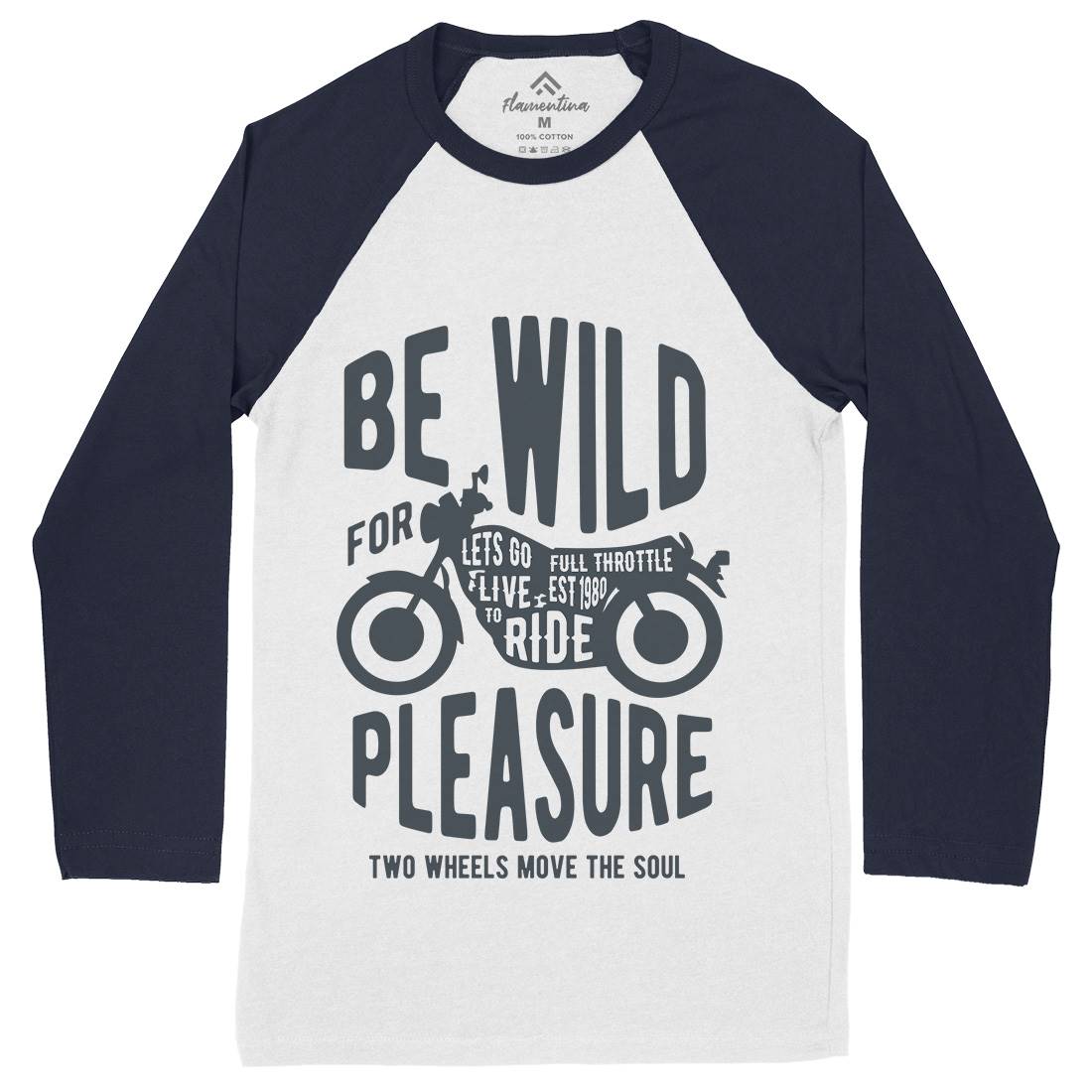 Be Wild Mens Long Sleeve Baseball T-Shirt Motorcycles B183