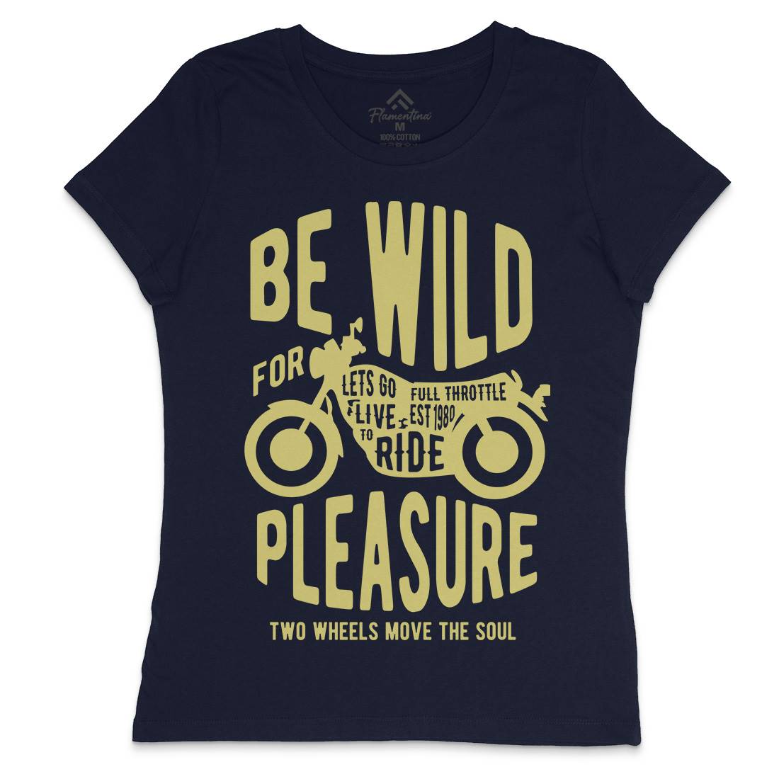 Be Wild Womens Crew Neck T-Shirt Motorcycles B183