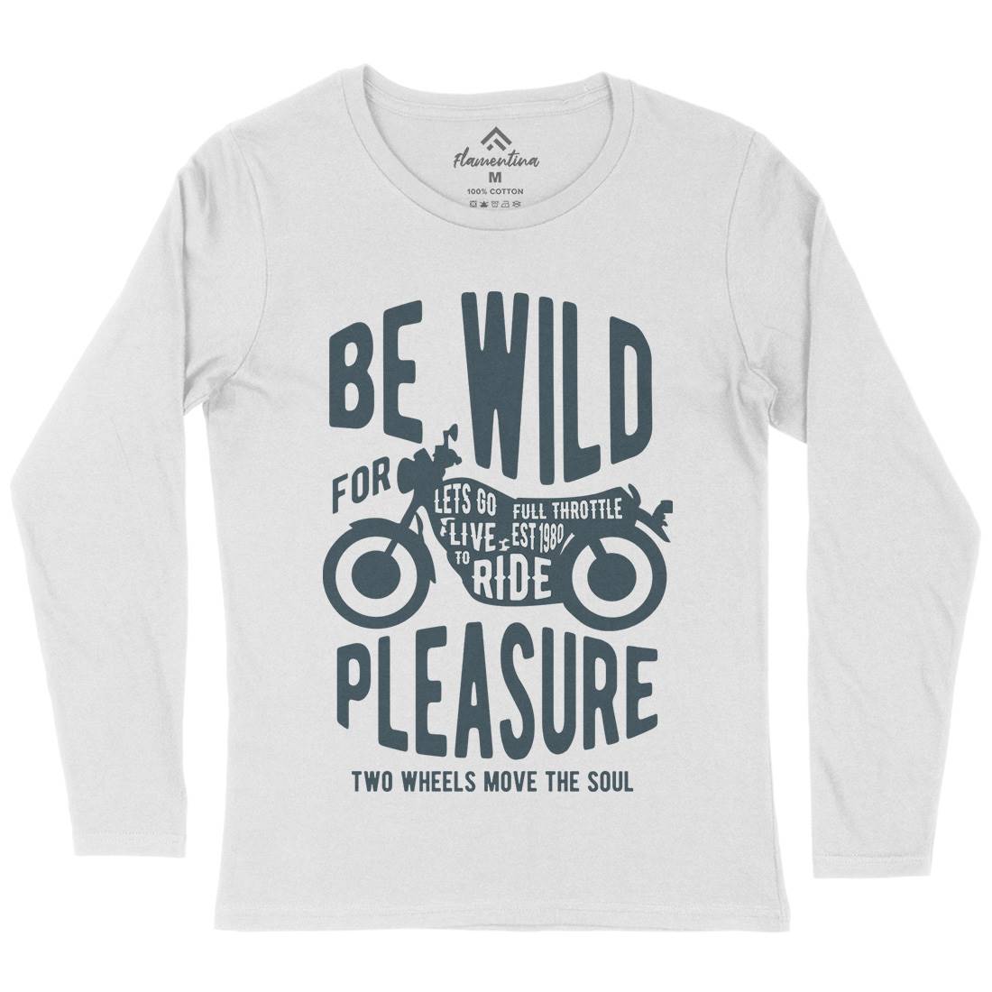 Be Wild Womens Long Sleeve T-Shirt Motorcycles B183