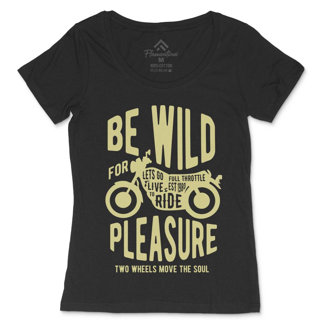 Be Wild Womens Scoop Neck T-Shirt Motorcycles B183