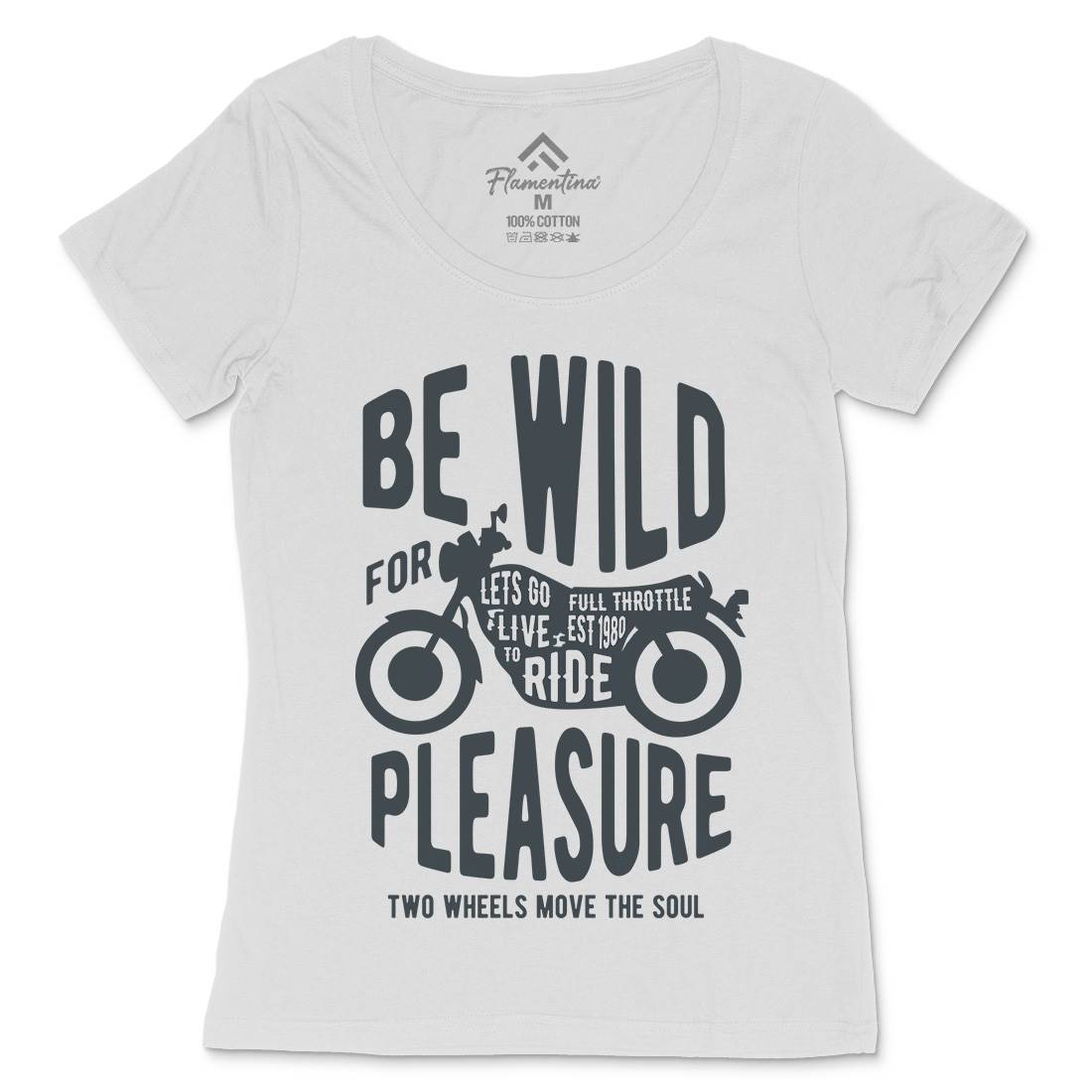 Be Wild Womens Scoop Neck T-Shirt Motorcycles B183