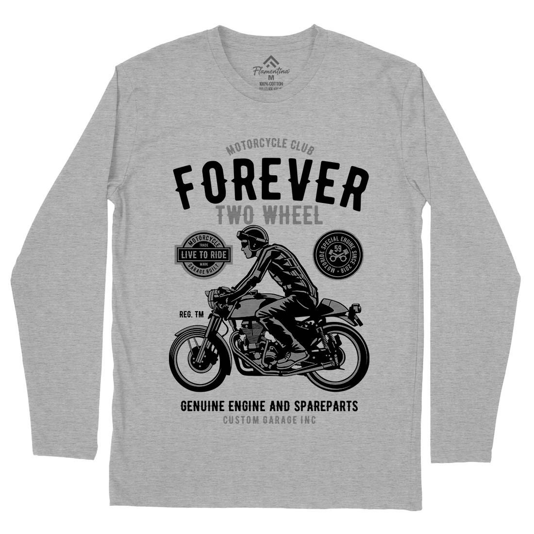 Forever Two Wheel Mens Long Sleeve T-Shirt Motorcycles B212