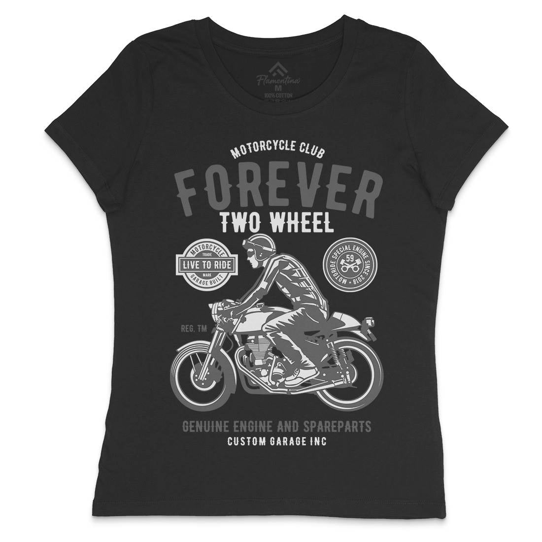 Forever Two Wheel Womens Crew Neck T-Shirt Motorcycles B212