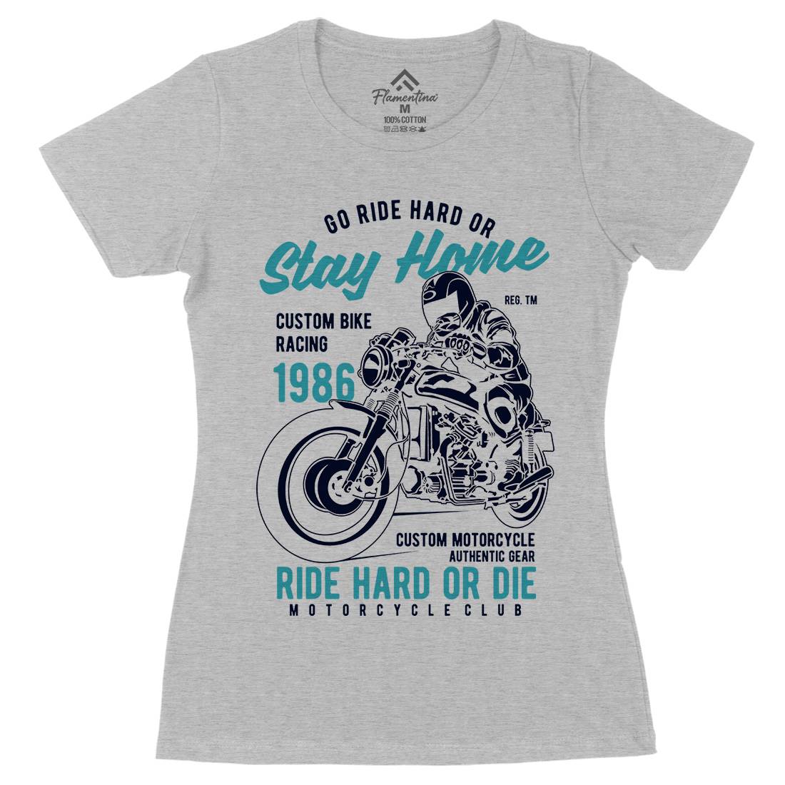 Go Ride Hard Womens Organic Crew Neck T-Shirt Motorcycles B217