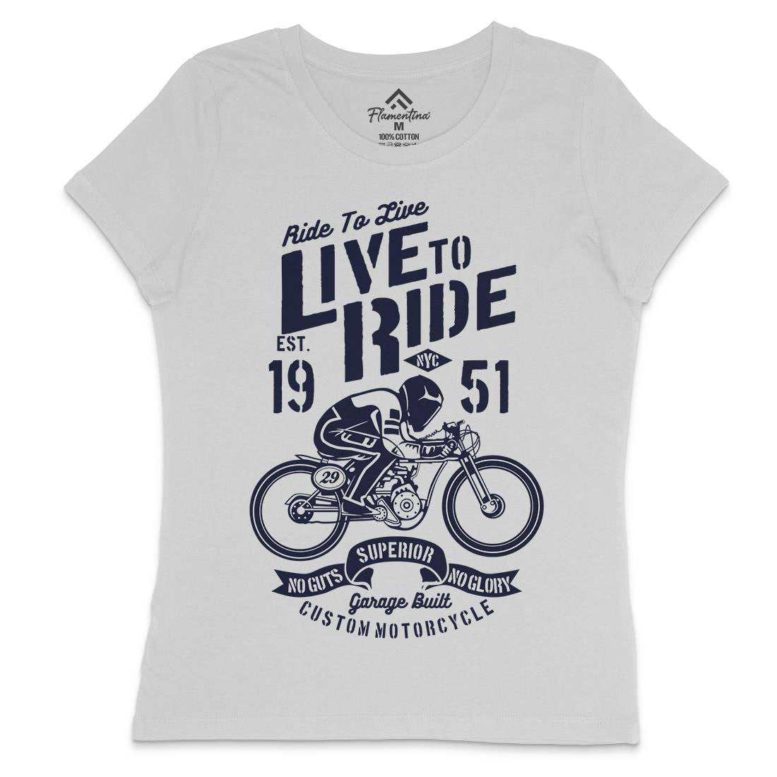 Live To Ride Womens Crew Neck T-Shirt Motorcycles B227