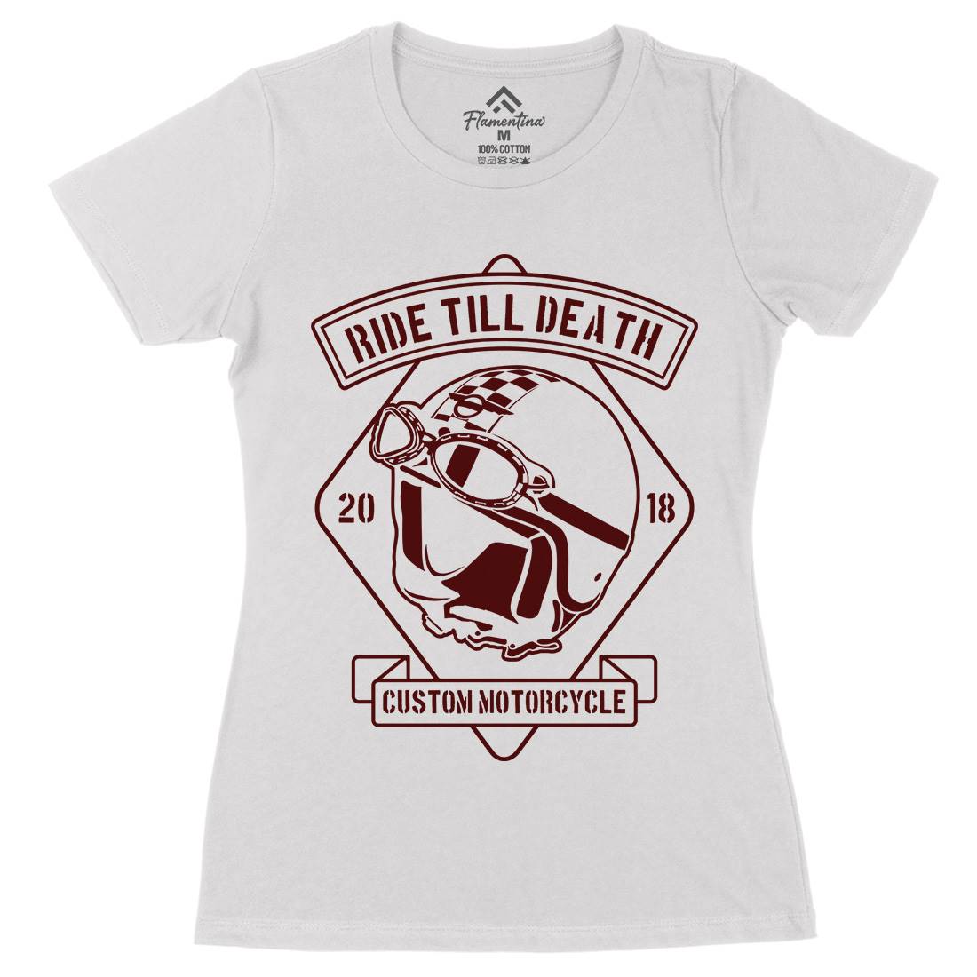 Ride Till Death Womens Organic Crew Neck T-Shirt Motorcycles B247