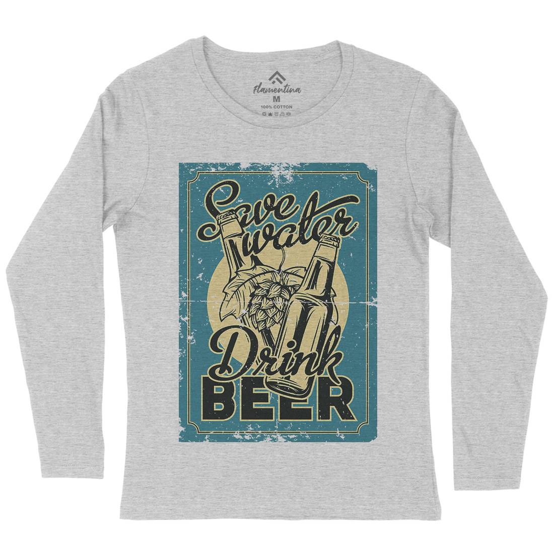 Save Water Drink Beer Womens Long Sleeve T-Shirt Drinks B279