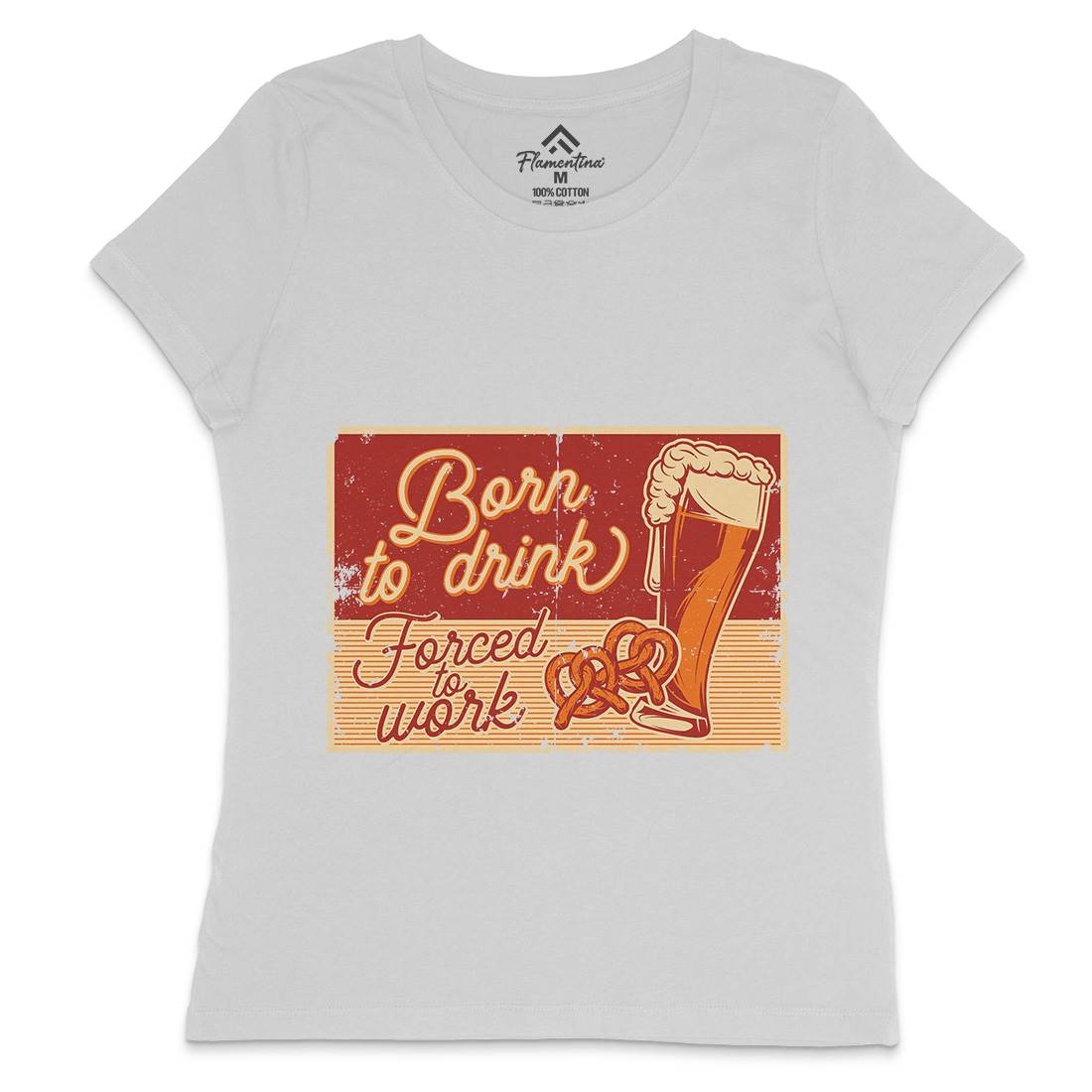 Born To Drink Beer Womens Crew Neck T-Shirt Drinks B282