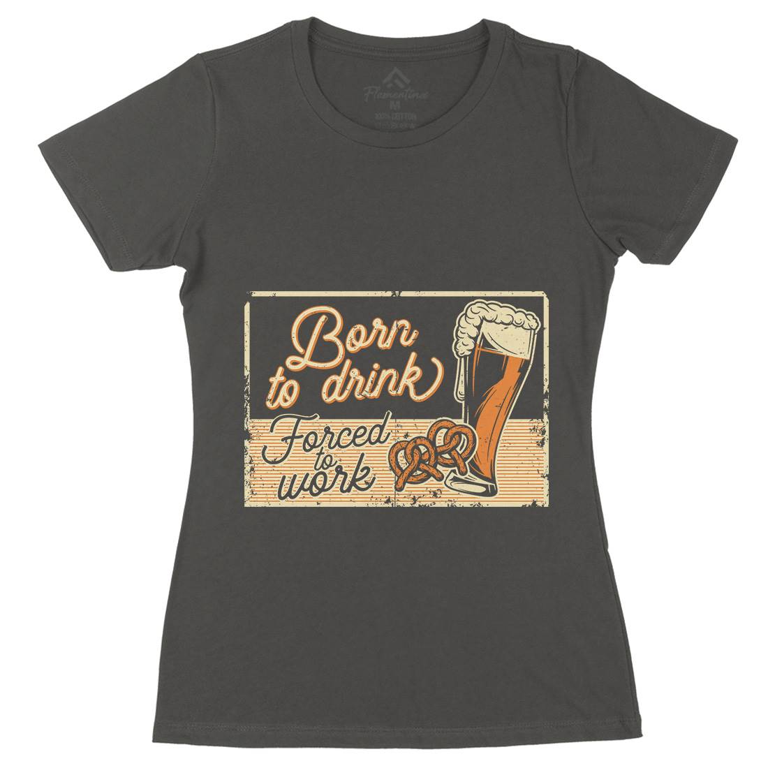 Born To Drink Beer Womens Organic Crew Neck T-Shirt Drinks B282