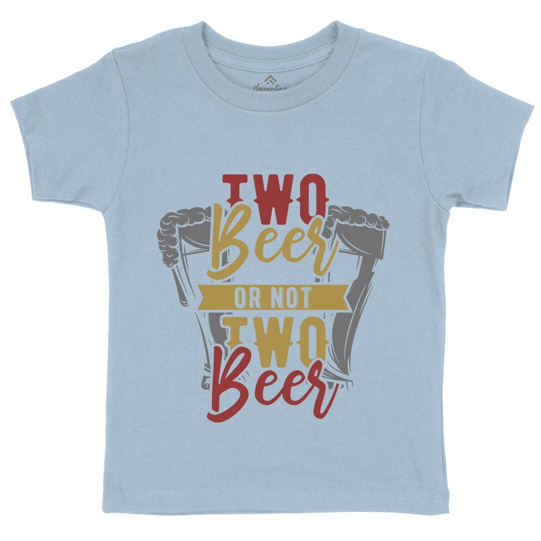 Two Beers Or Not Kids Organic Crew Neck T-Shirt Drinks B285