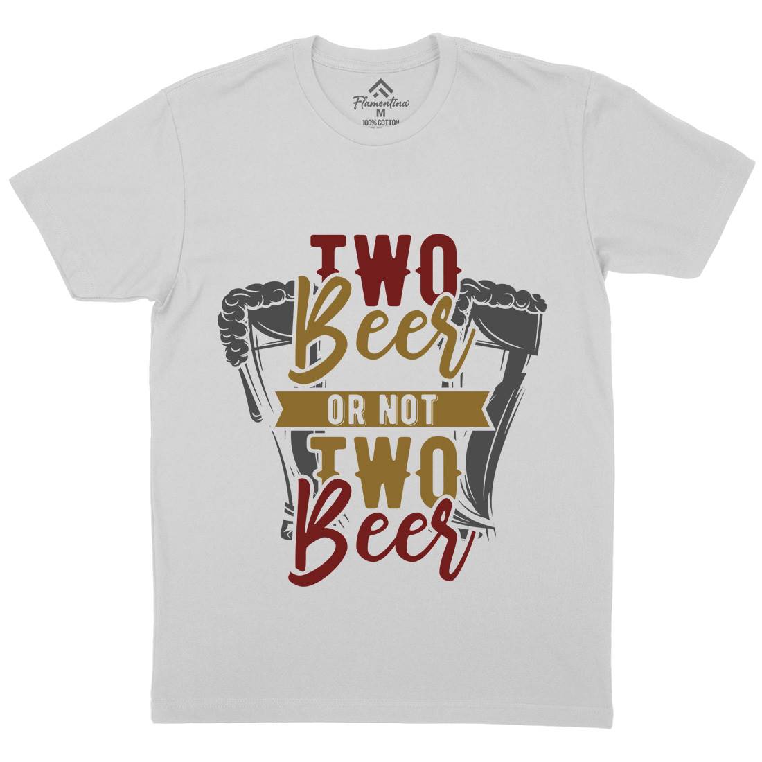 Two Beers Or Not Mens Crew Neck T-Shirt Drinks B285