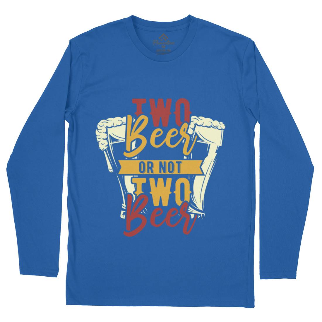 Two Beers Or Not Mens Long Sleeve T-Shirt Drinks B285