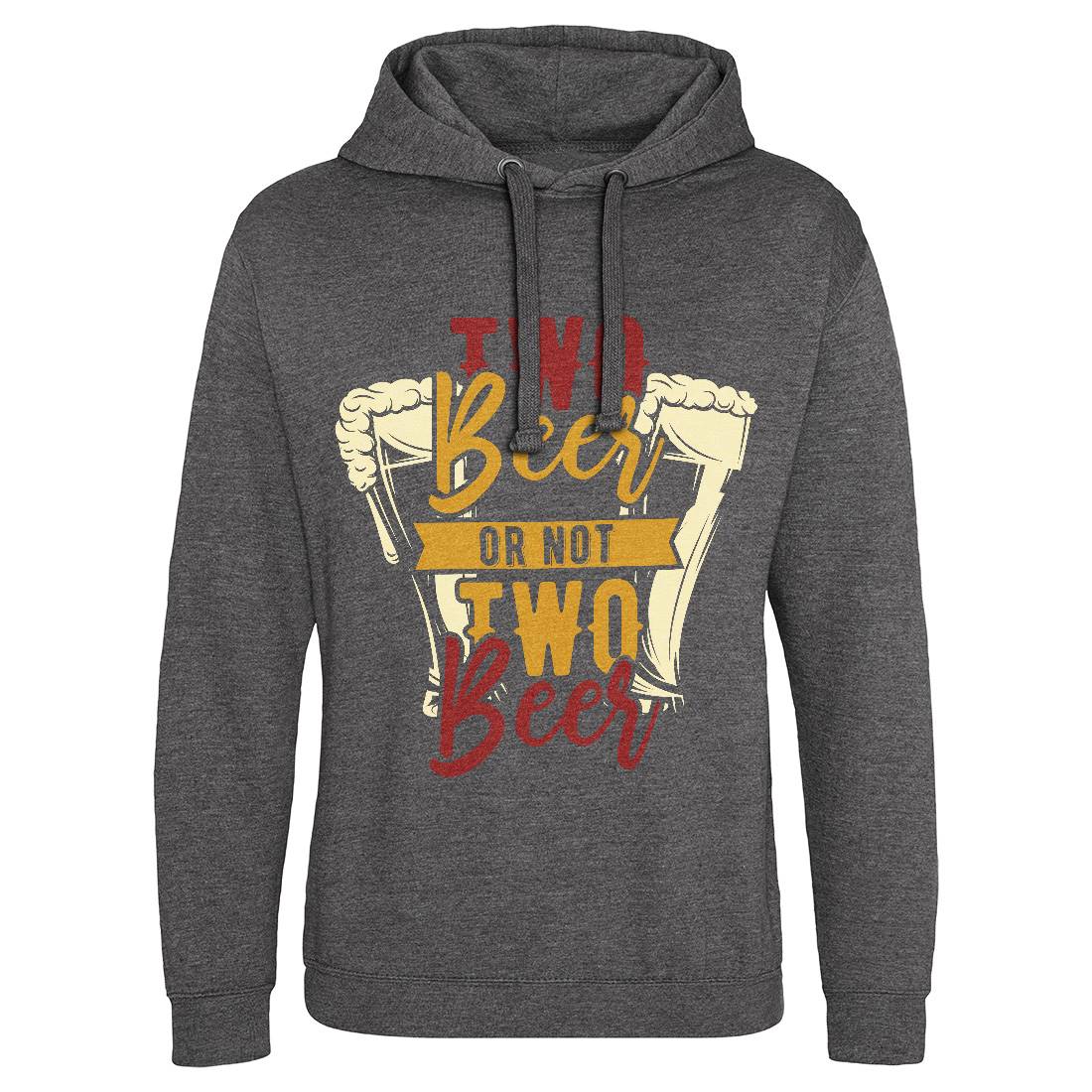 Two Beers Or Not Mens Hoodie Without Pocket Drinks B285