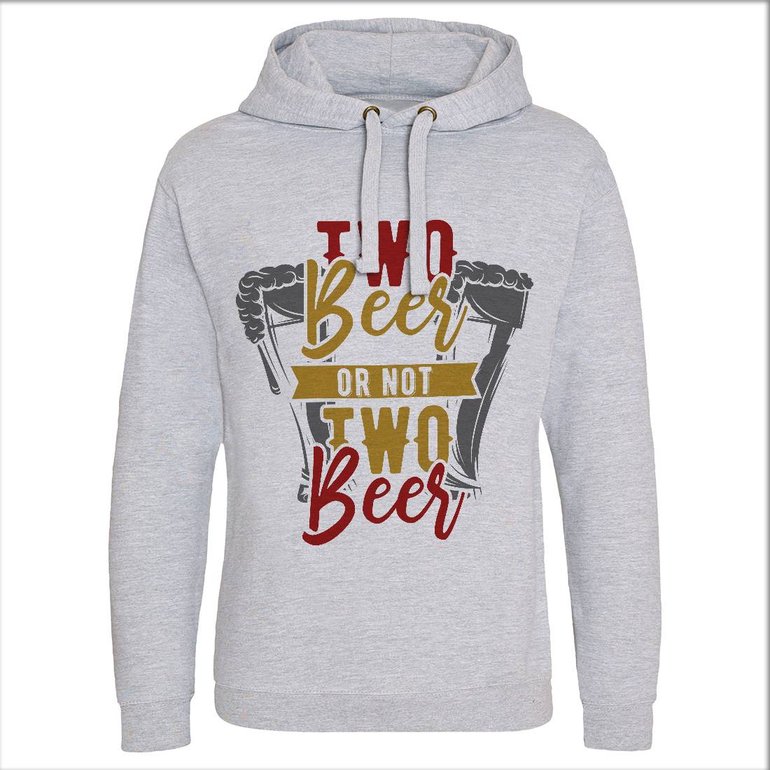 Two Beers Or Not Mens Hoodie Without Pocket Drinks B285