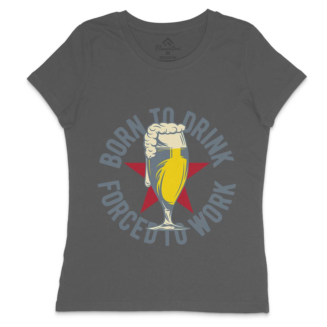 Born To Drink Beer Womens Crew Neck T-Shirt Drinks B286