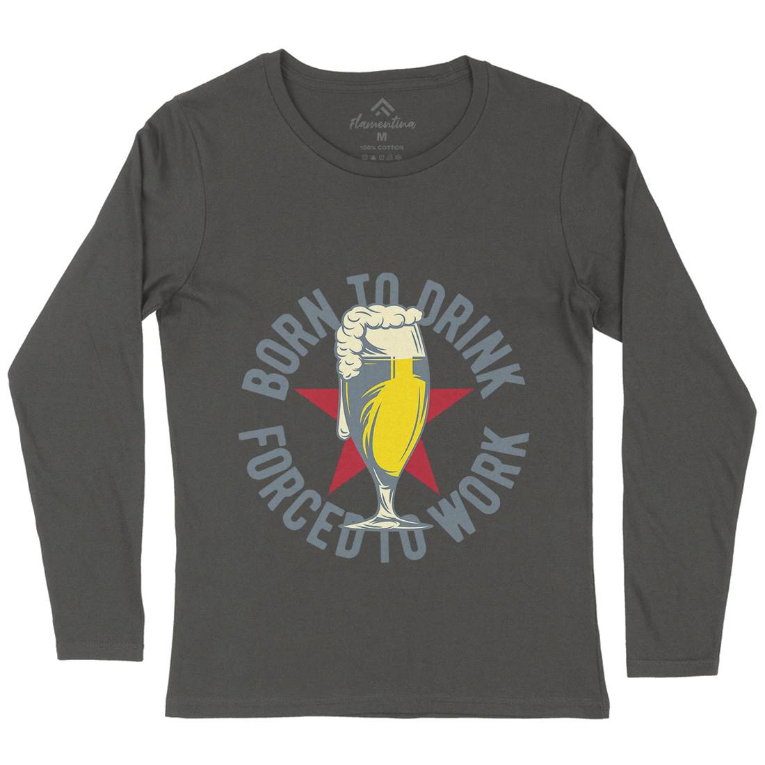 Born To Drink Beer Womens Long Sleeve T-Shirt Drinks B286