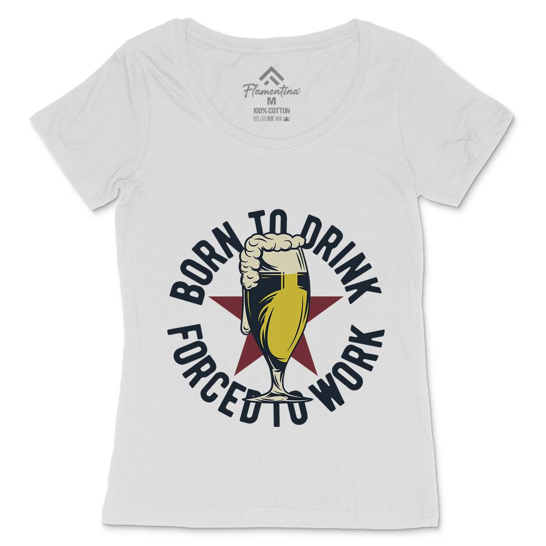 Born To Drink Beer Womens Scoop Neck T-Shirt Drinks B286