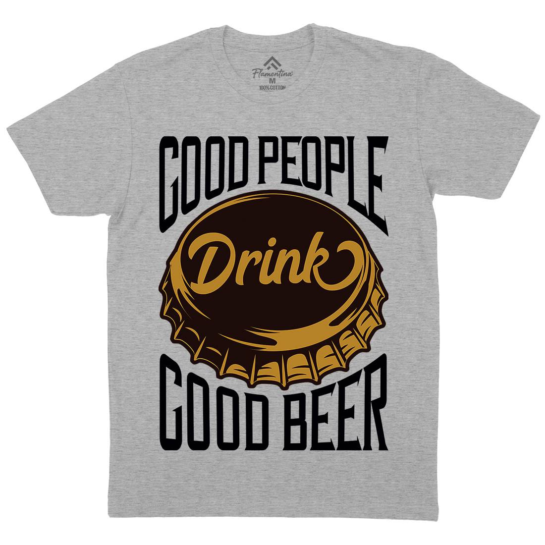 Good People Drink Beer Mens Organic Crew Neck T-Shirt Drinks B287