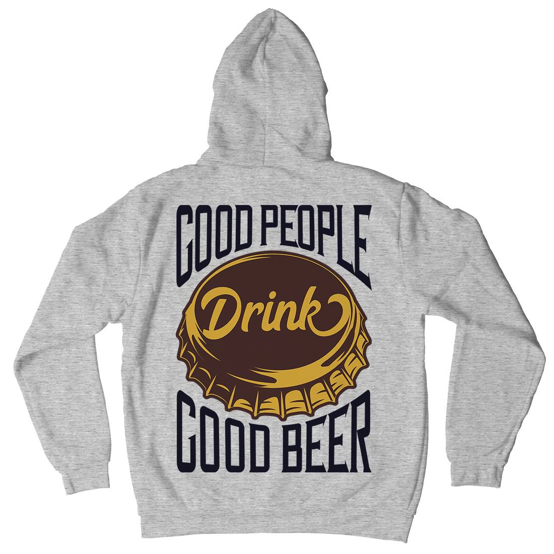 Good People Drink Beer Mens Hoodie With Pocket Drinks B287