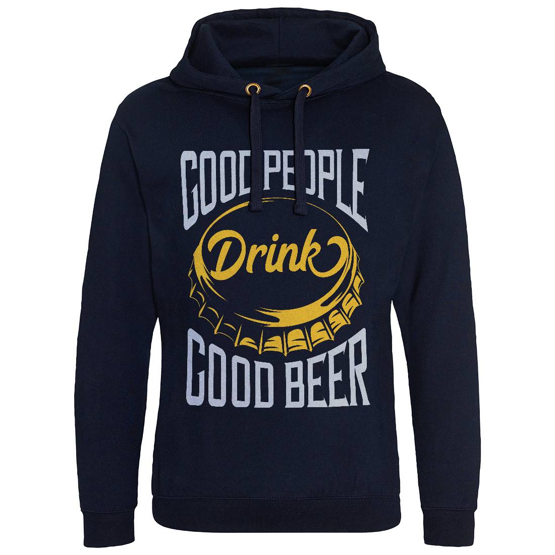 Good People Drink Beer Mens Hoodie Without Pocket Drinks B287