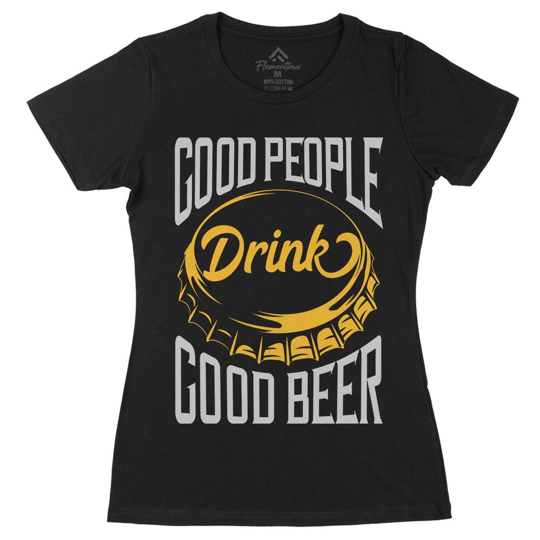 Good People Drink Beer Womens Organic Crew Neck T-Shirt Drinks B287