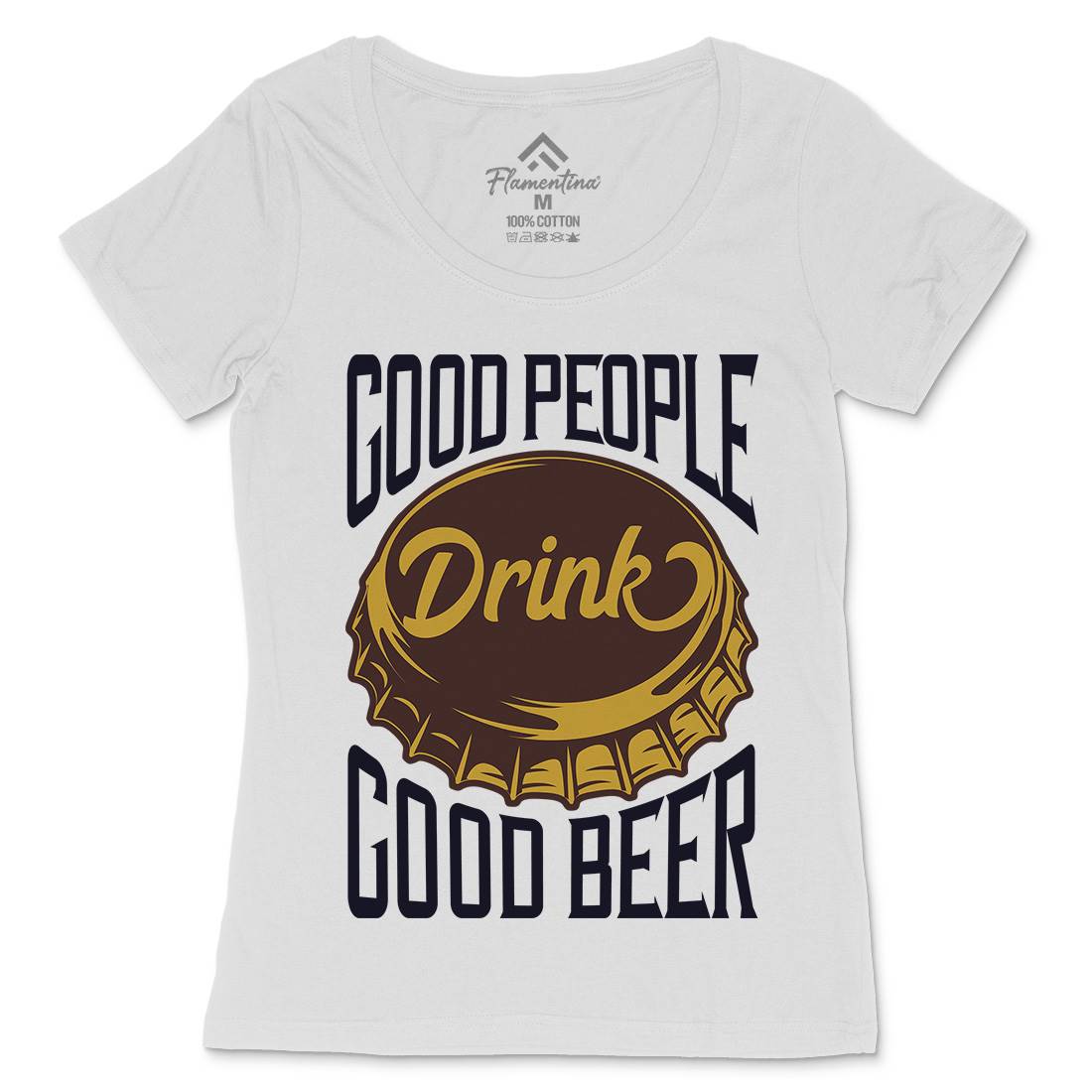 Good People Drink Beer Womens Scoop Neck T-Shirt Drinks B287