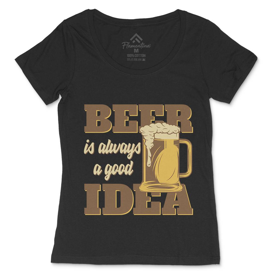 Beer Good Idea Womens Scoop Neck T-Shirt Drinks B288