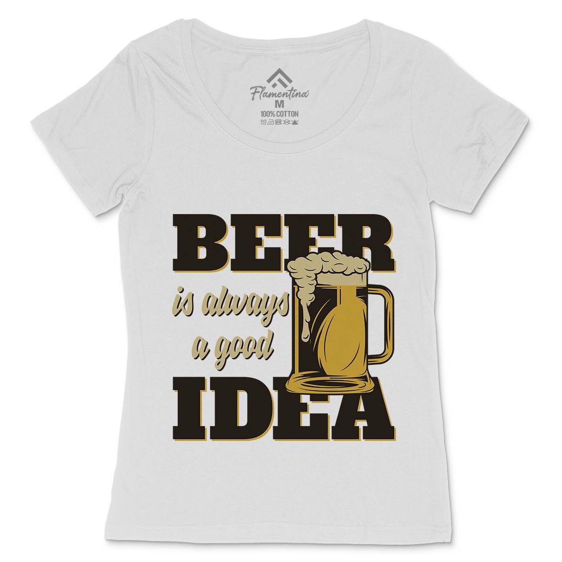 Beer Good Idea Womens Scoop Neck T-Shirt Drinks B288
