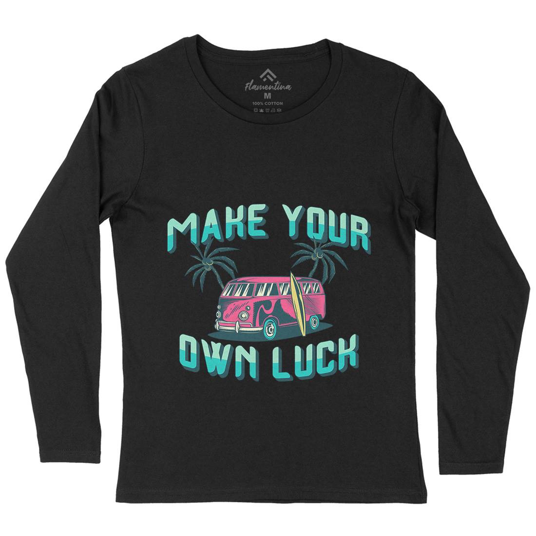 Make Your Own Luck Womens Long Sleeve T-Shirt Nature B307