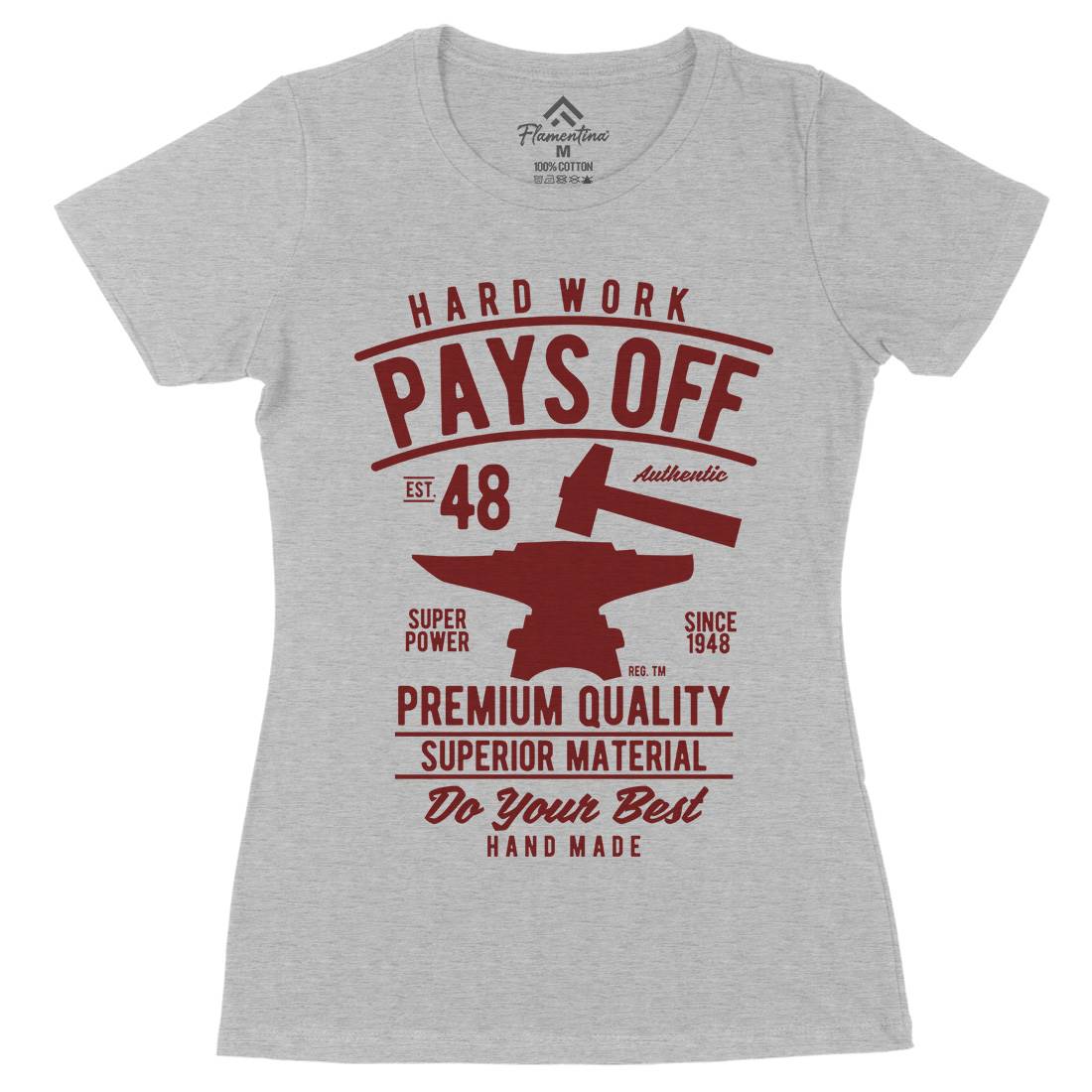 Hard Work Pays Off Womens Organic Crew Neck T-Shirt Retro B409