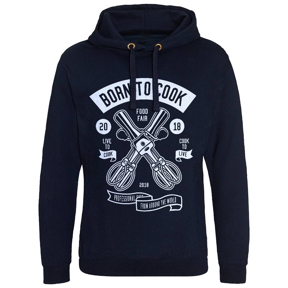Born To Cook Mens Hoodie Without Pocket Food B503