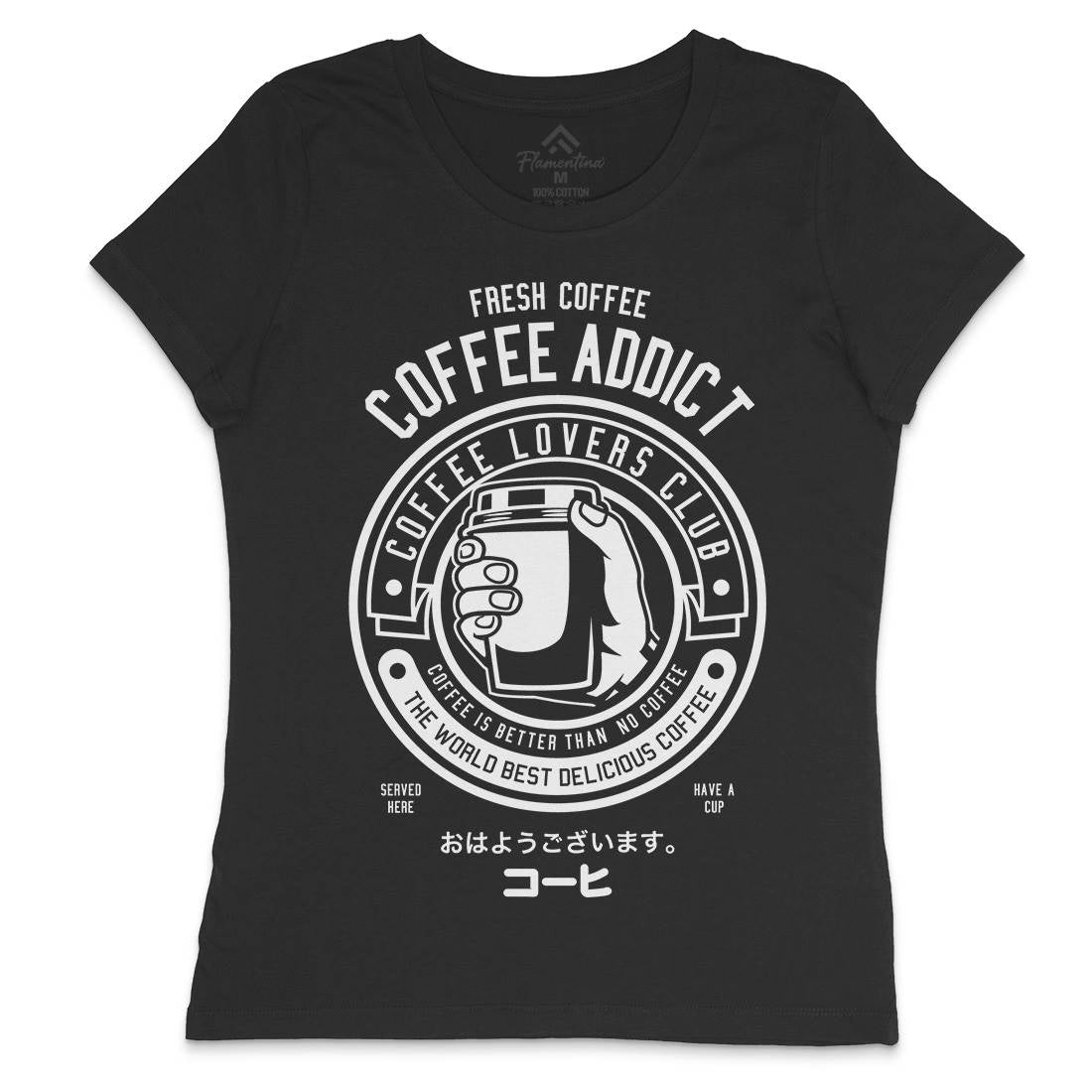 Coffee Addict Womens Crew Neck T-Shirt Drinks B515