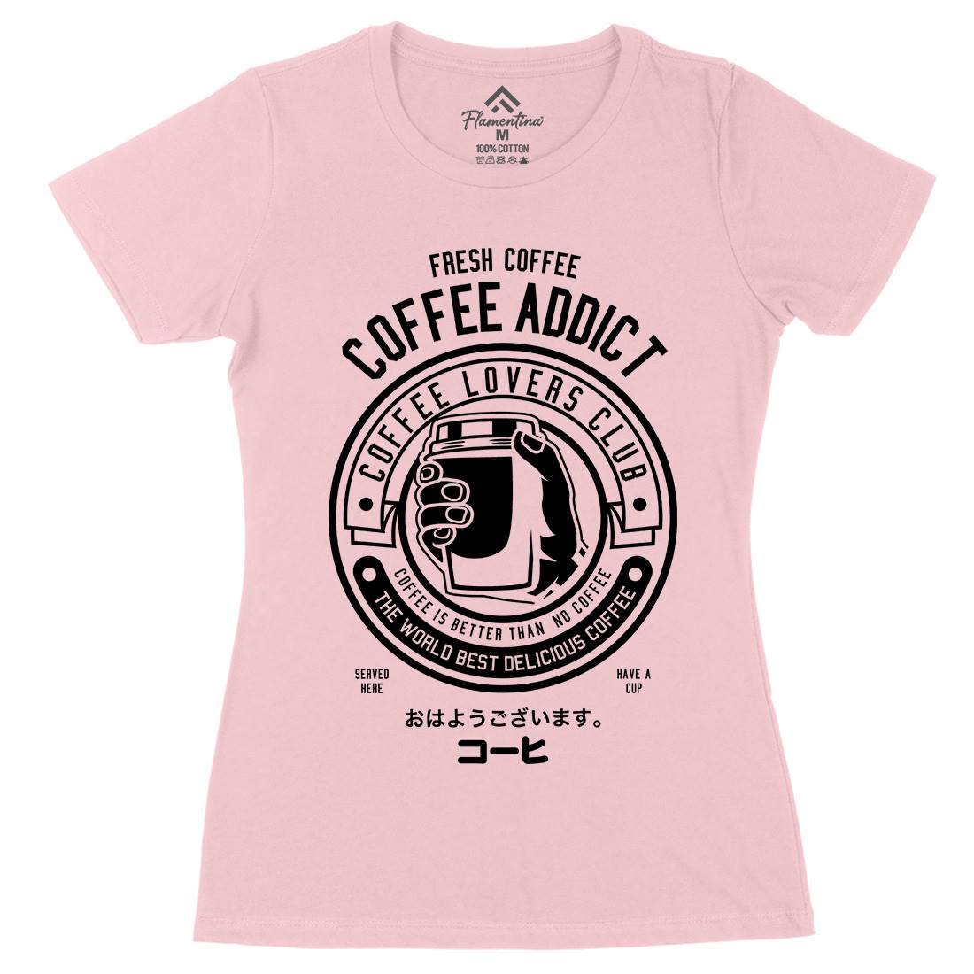 Coffee Addict Womens Organic Crew Neck T-Shirt Drinks B515
