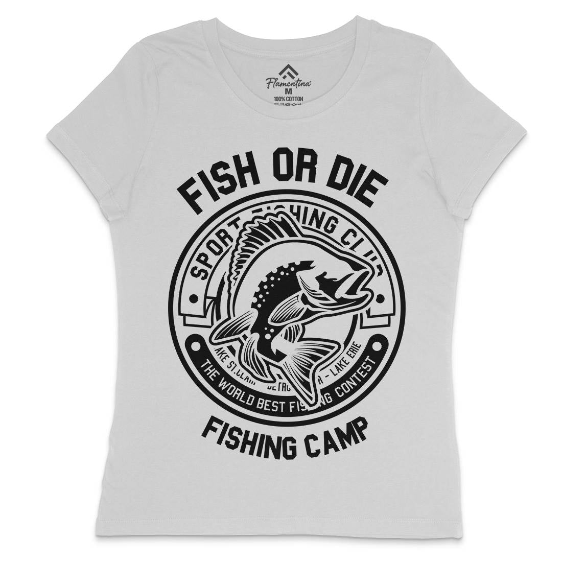 Fish Or Die Womens Crew Neck T-Shirt Fishing B538