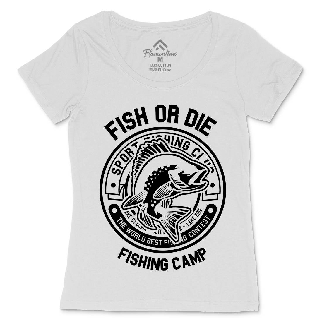 Fish Or Die Womens Scoop Neck T-Shirt Fishing B538