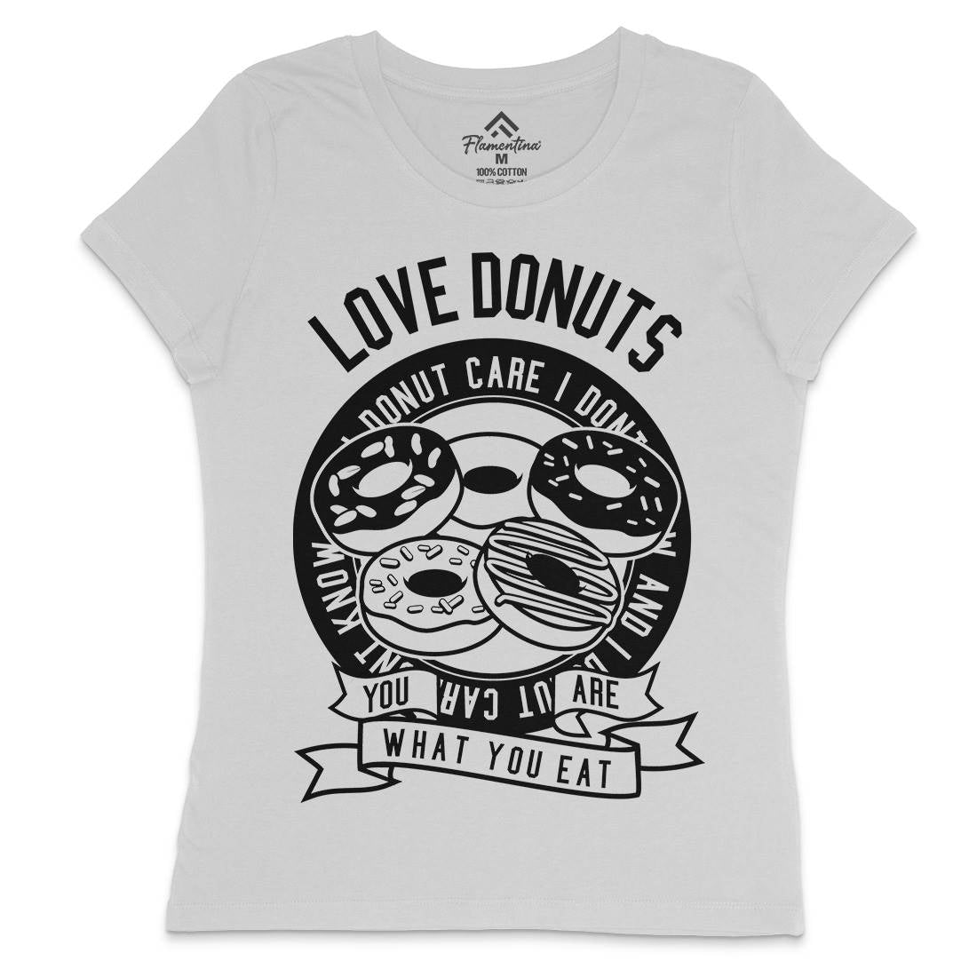 Love Donuts Womens Crew Neck T-Shirt Food B572