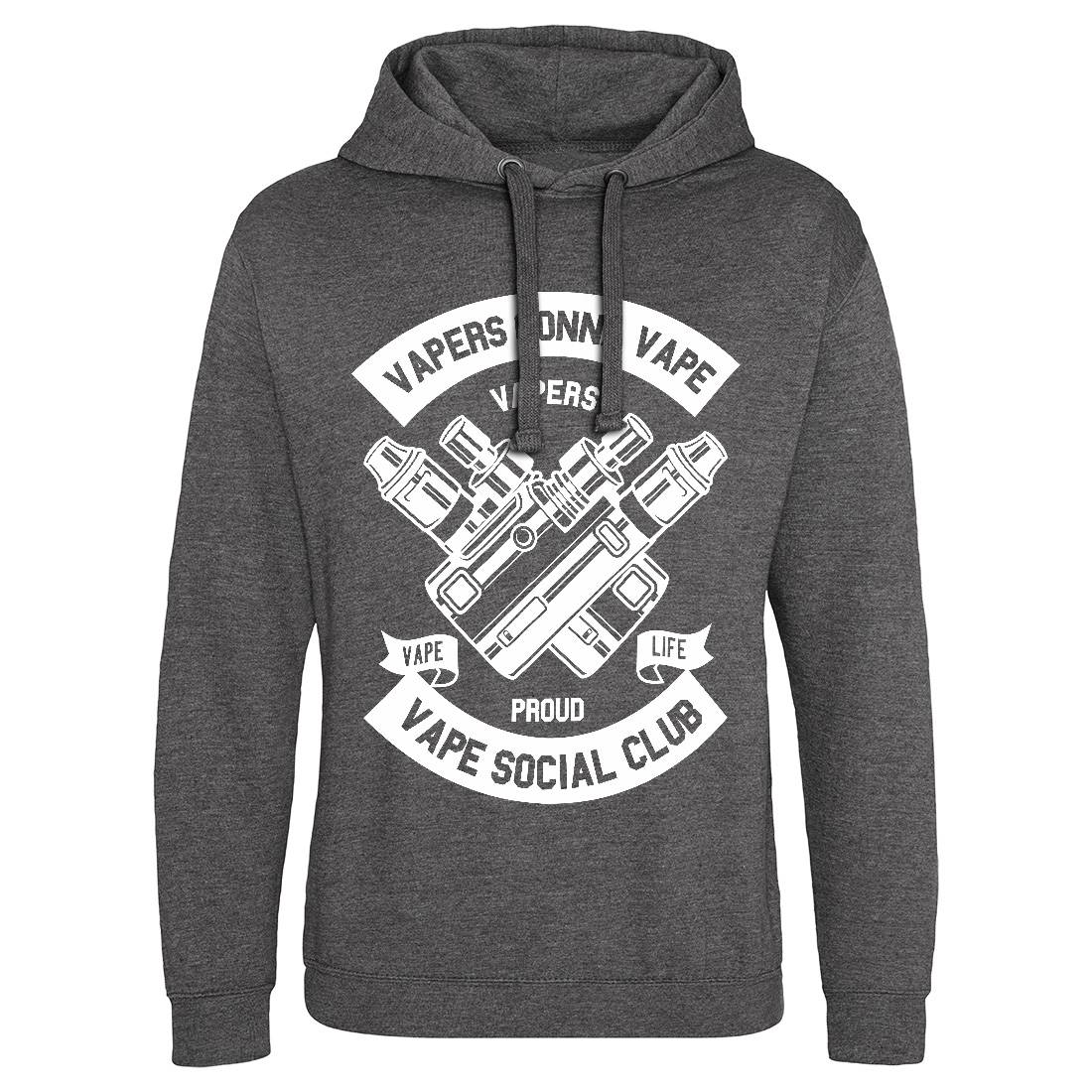 Vapers Gonna Vape Mens Hoodie Without Pocket Drugs B663
