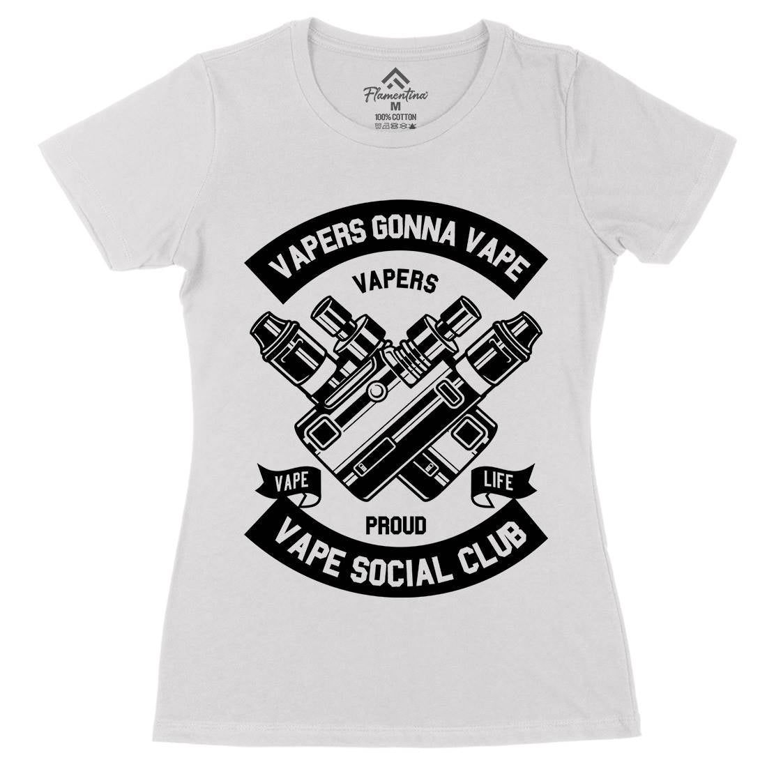 Vapers Gonna Vape Womens Organic Crew Neck T-Shirt Drugs B663