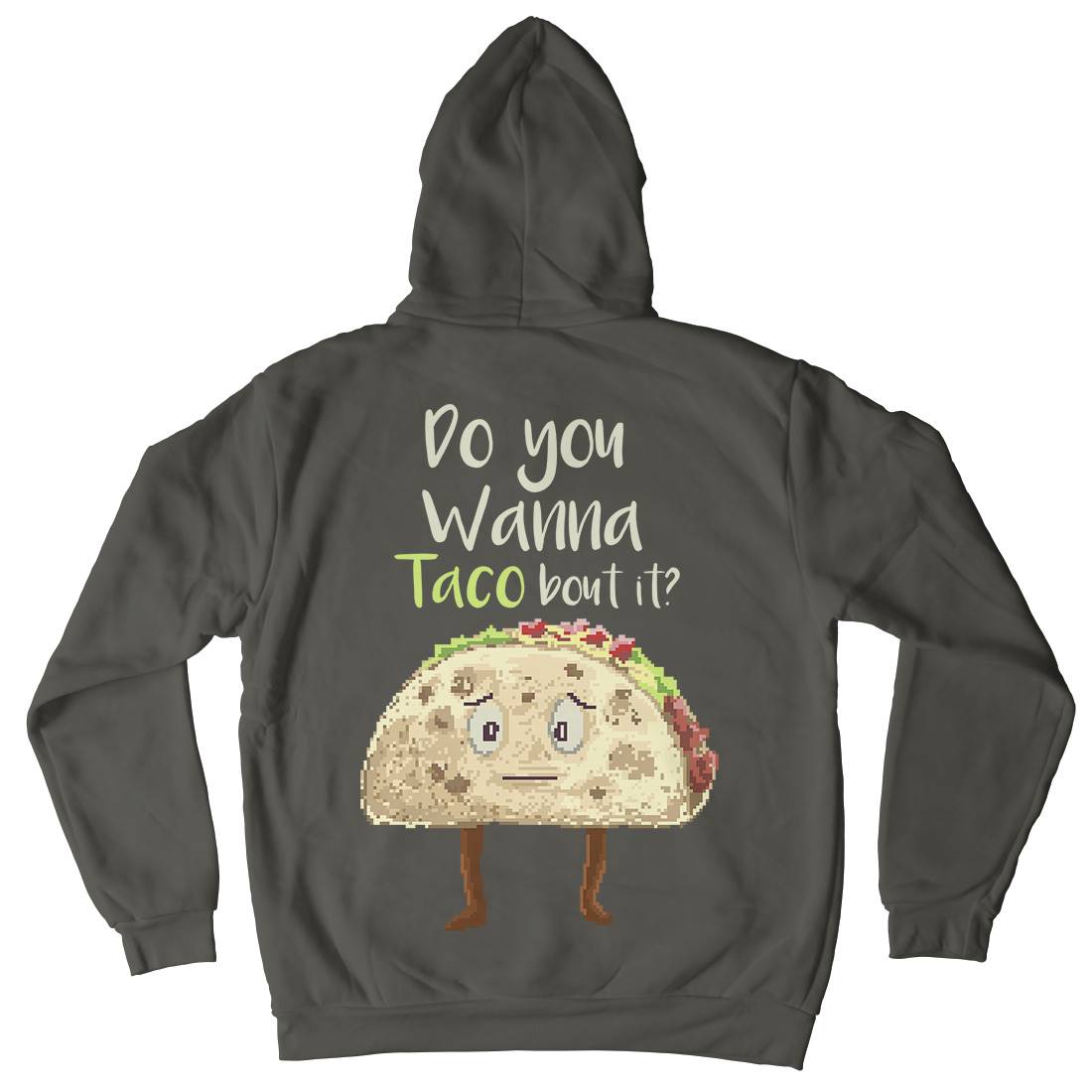 Do You Wanna Taco Bout It Mens Hoodie With Pocket Food B894